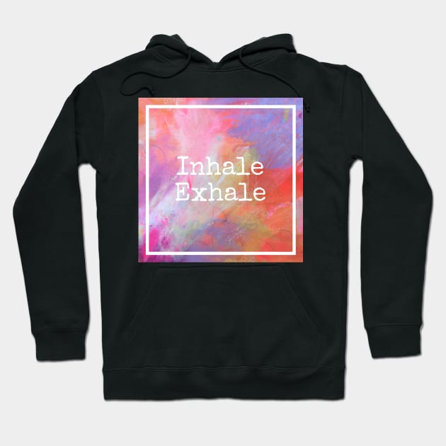 Inhale Exhale Hoodie by MyCraftyNell